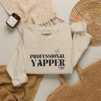"professional yapper" heavy crewneck sweatshirt