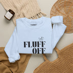 "fluff off" heavy crewneck sweatshirt