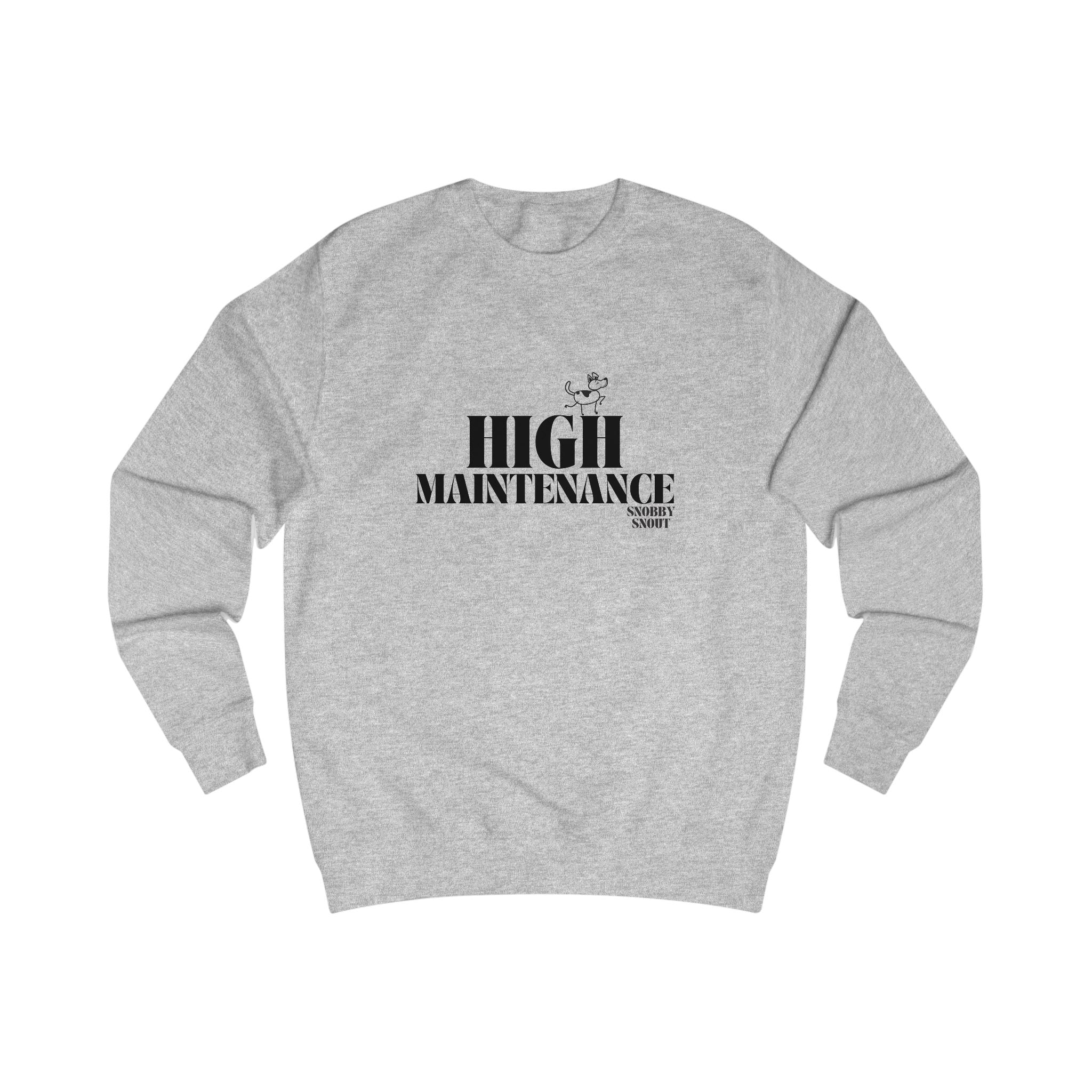 high maintenance unisex sweatshirt