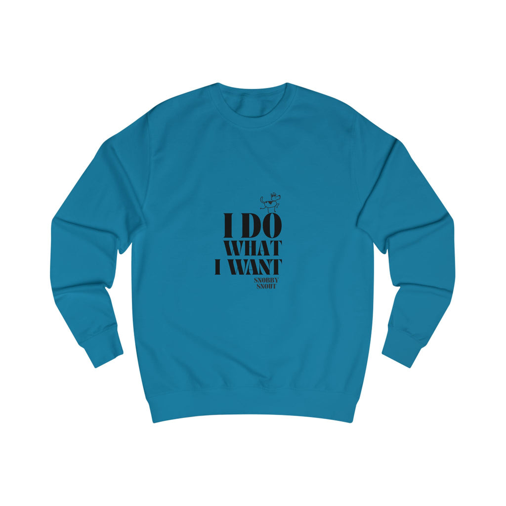 i do what i want unisex sweatshirt