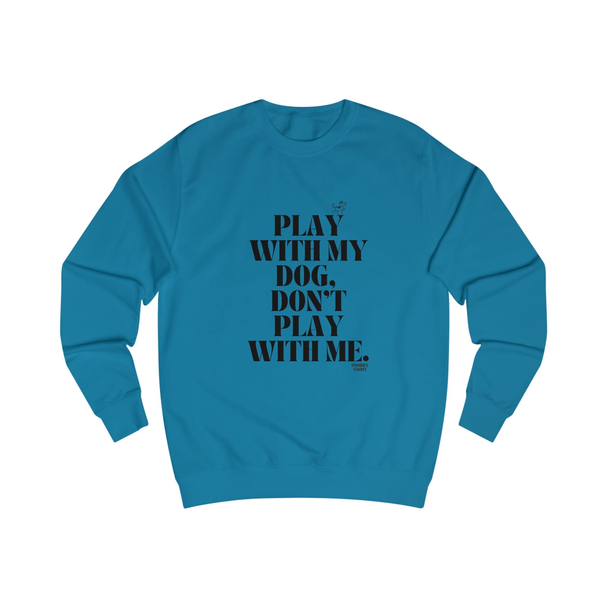 play with my dog unisex sweatshirt