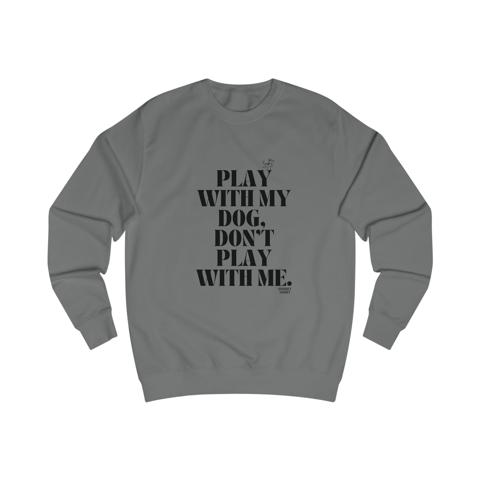 play with my dog unisex sweatshirt