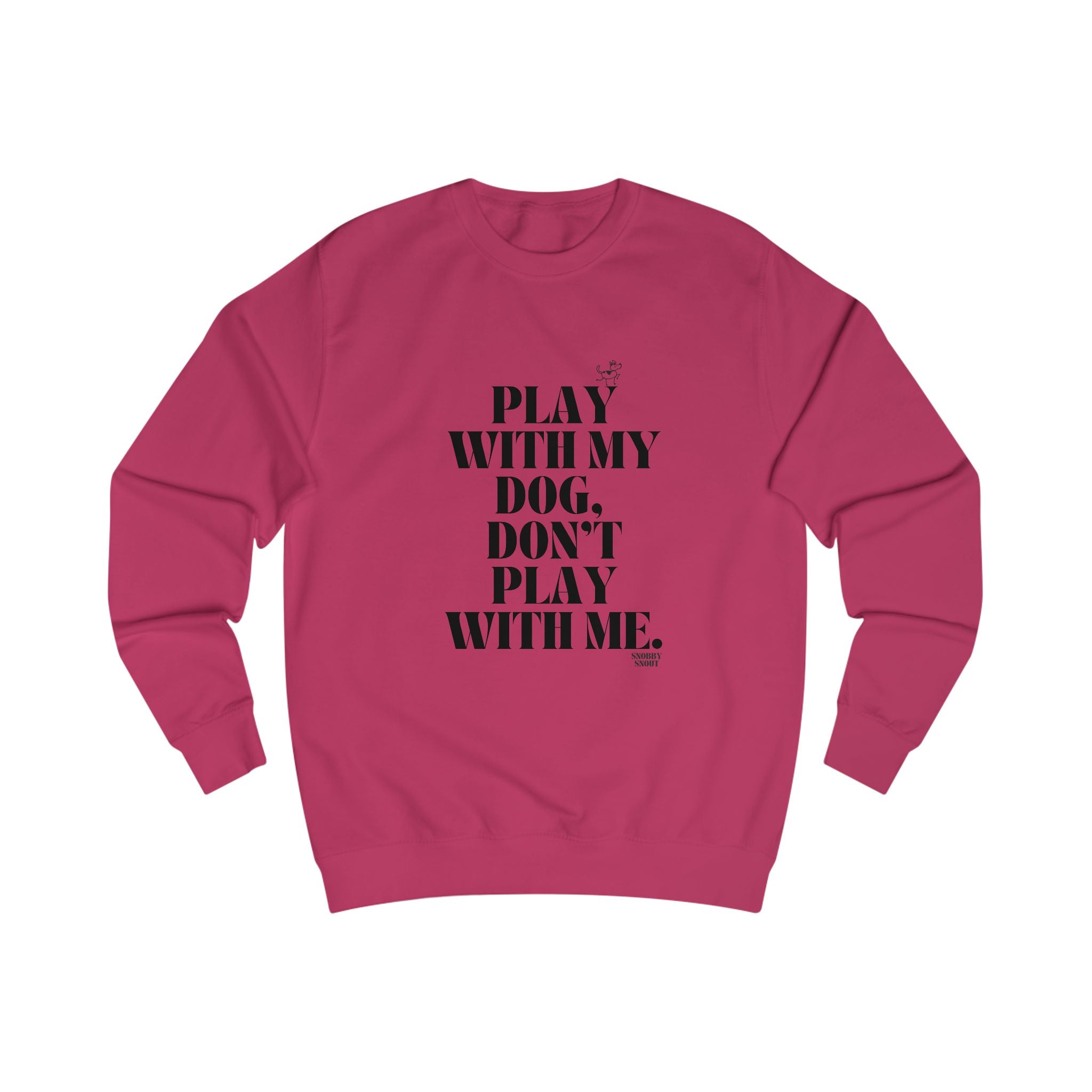 play with my dog unisex sweatshirt