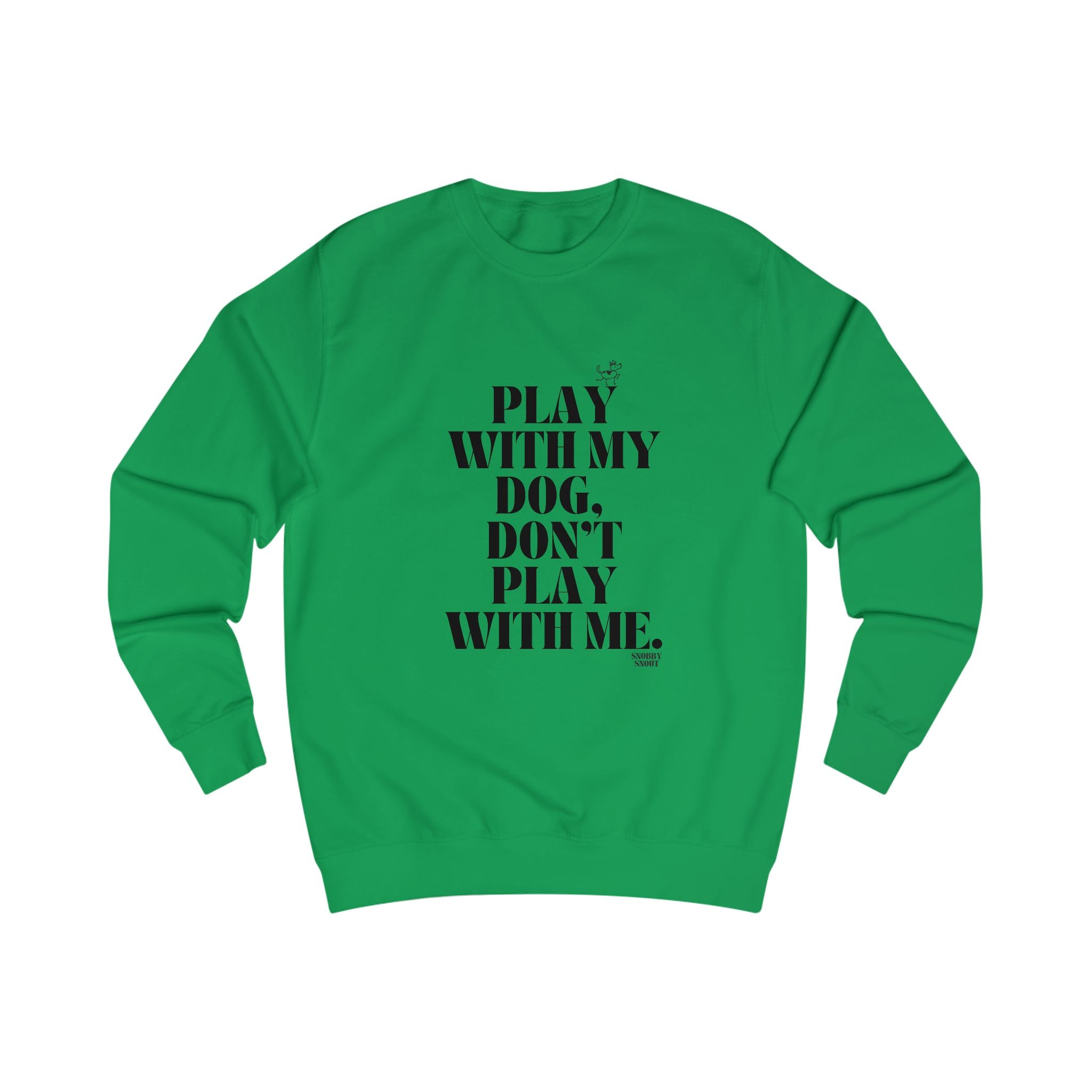 play with my dog unisex sweatshirt