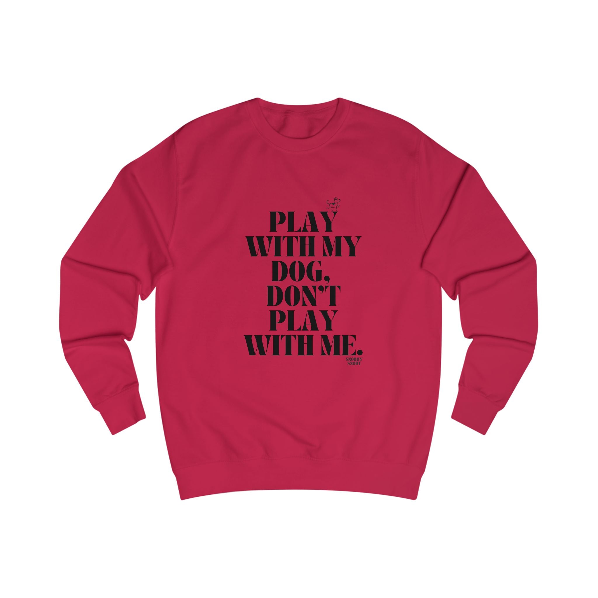 play with my dog unisex sweatshirt
