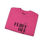 "fluff off" heavy crewneck sweatshirt