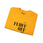 "fluff off" heavy crewneck sweatshirt