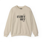 "fluff off" heavy crewneck sweatshirt