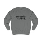 professional yapper unisex sweatshirt