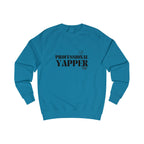 professional yapper unisex sweatshirt