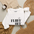 "fluff off" heavy crewneck sweatshirt