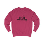 high maintenance unisex sweatshirt