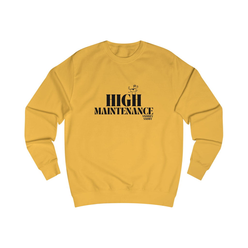 high maintenance unisex sweatshirt