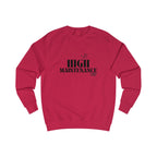 high maintenance unisex sweatshirt