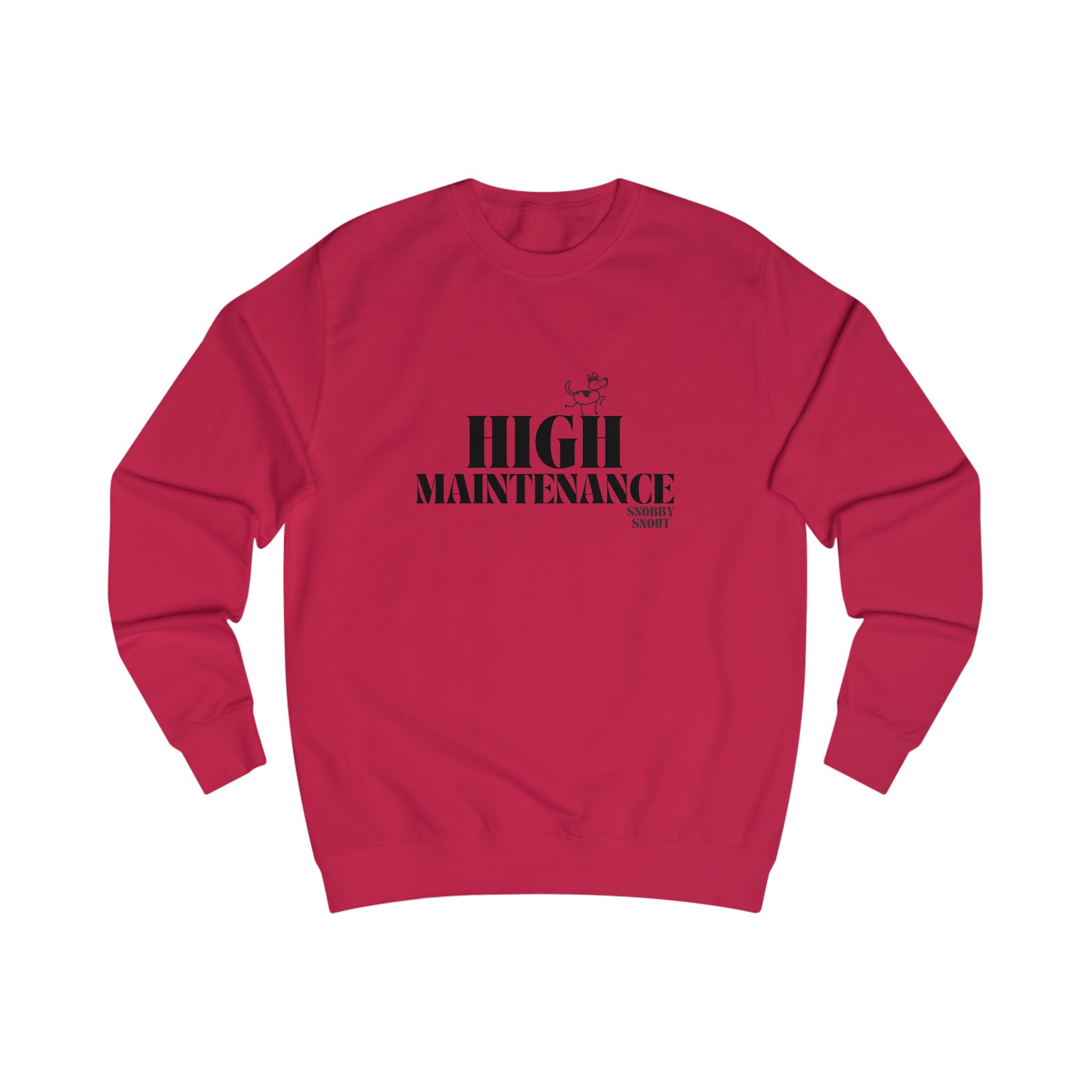 high maintenance unisex sweatshirt
