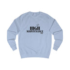 high maintenance unisex sweatshirt