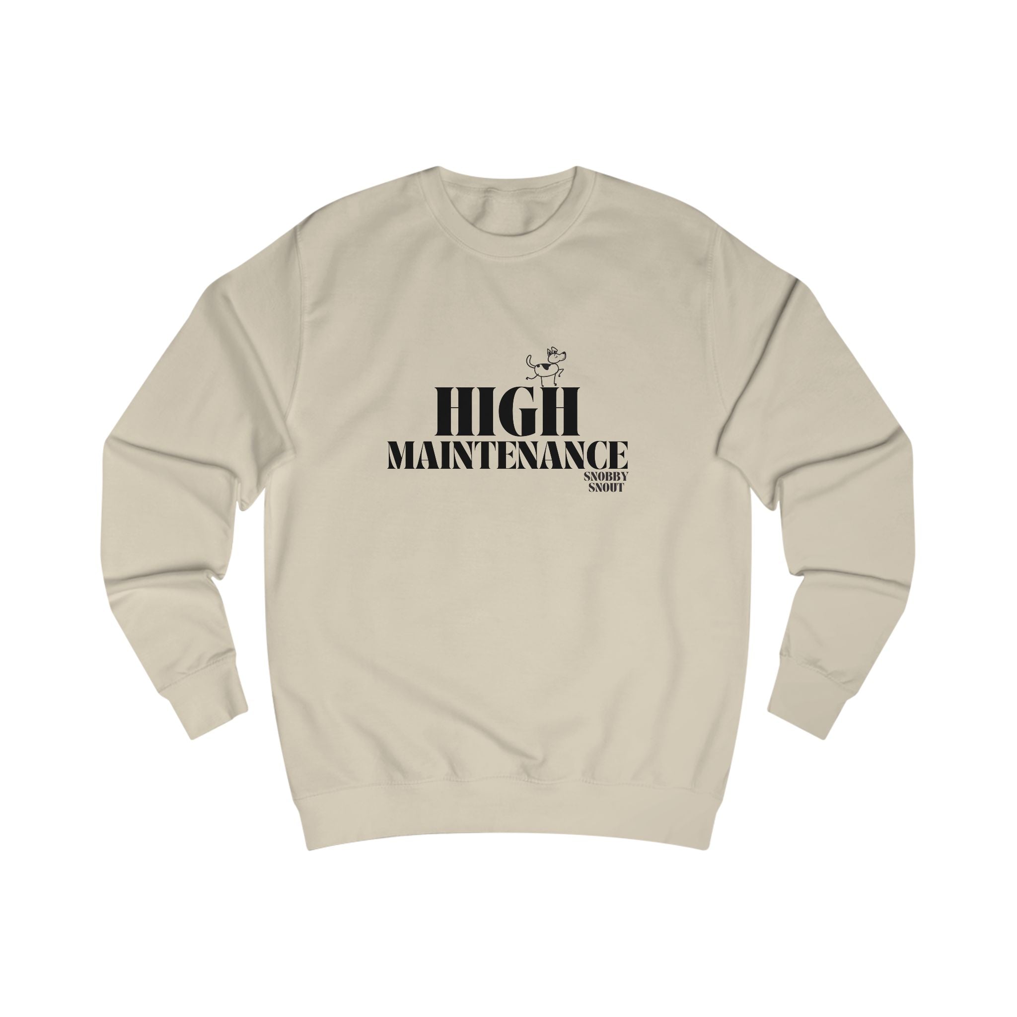 high maintenance unisex sweatshirt