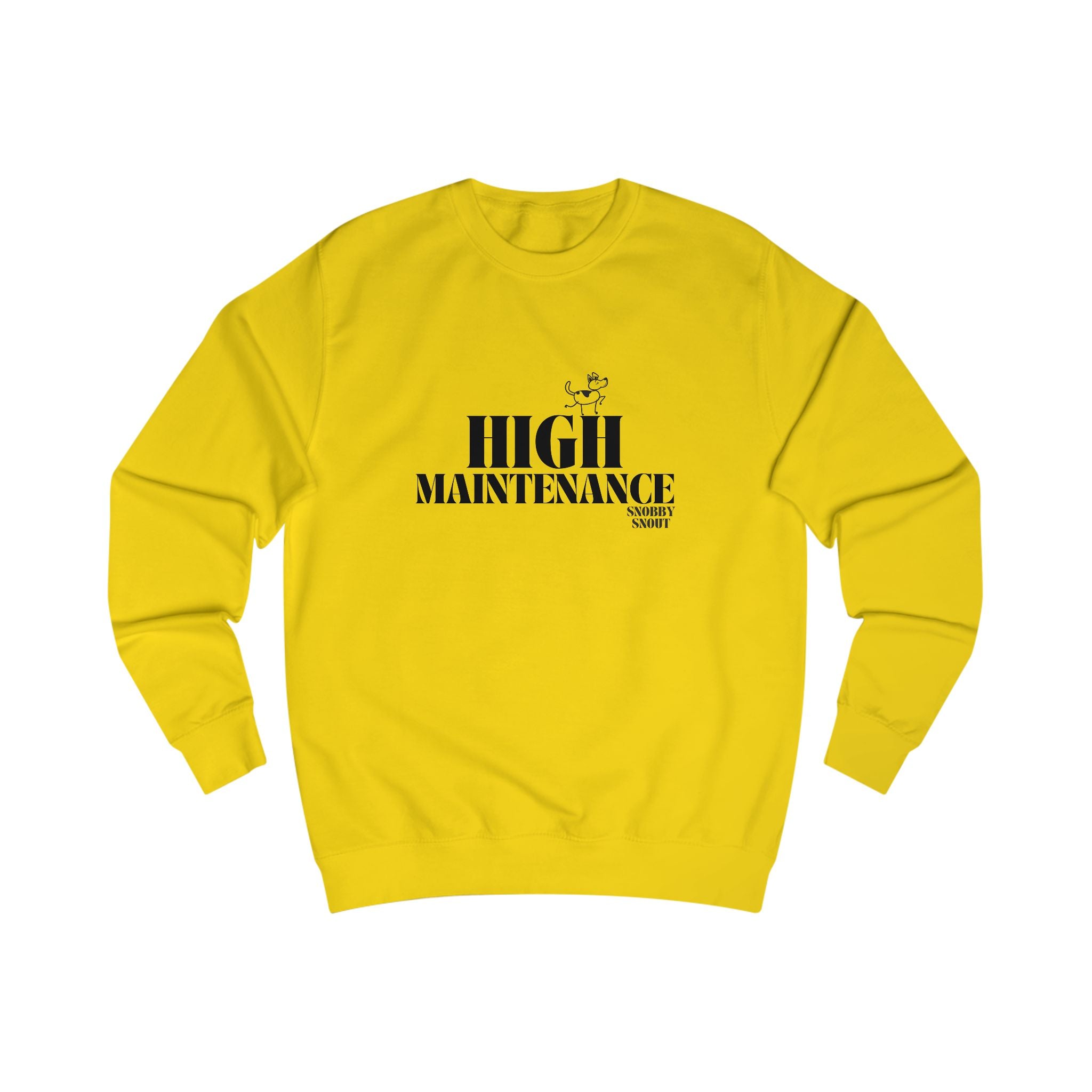 high maintenance unisex sweatshirt
