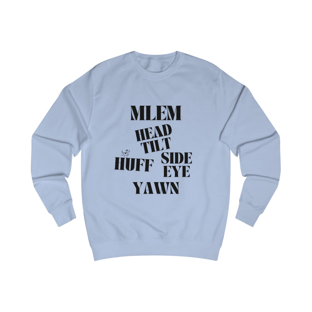 good behavior unisex sweatshirt