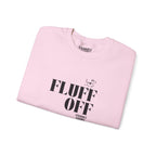 "fluff off" heavy crewneck sweatshirt