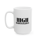 high maintenance classic mug