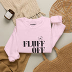 "fluff off" heavy crewneck sweatshirt