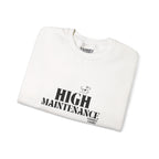 "High Maintenance" Heavy Crewneck Sweatshirt