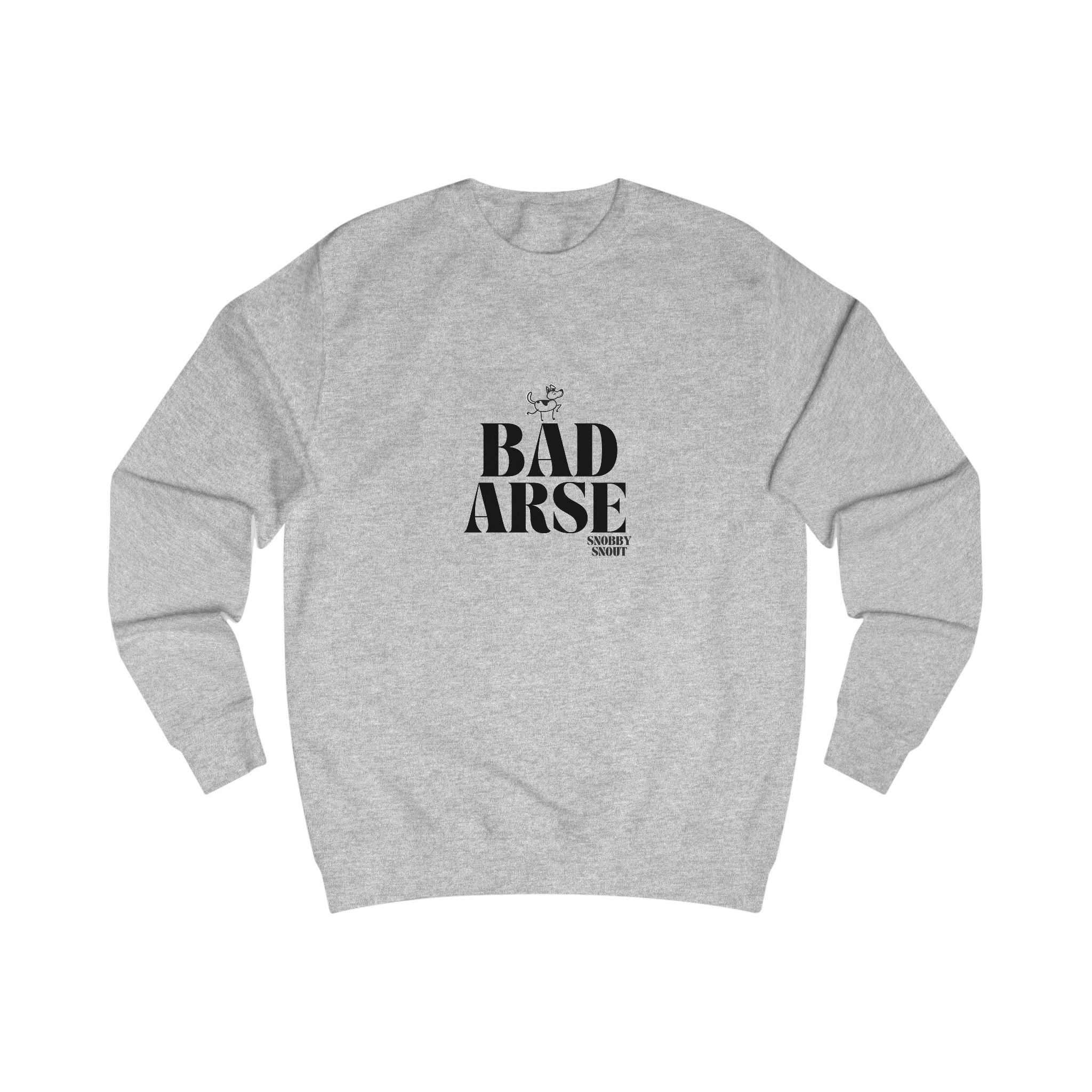 bad arse unisex sweatshirt