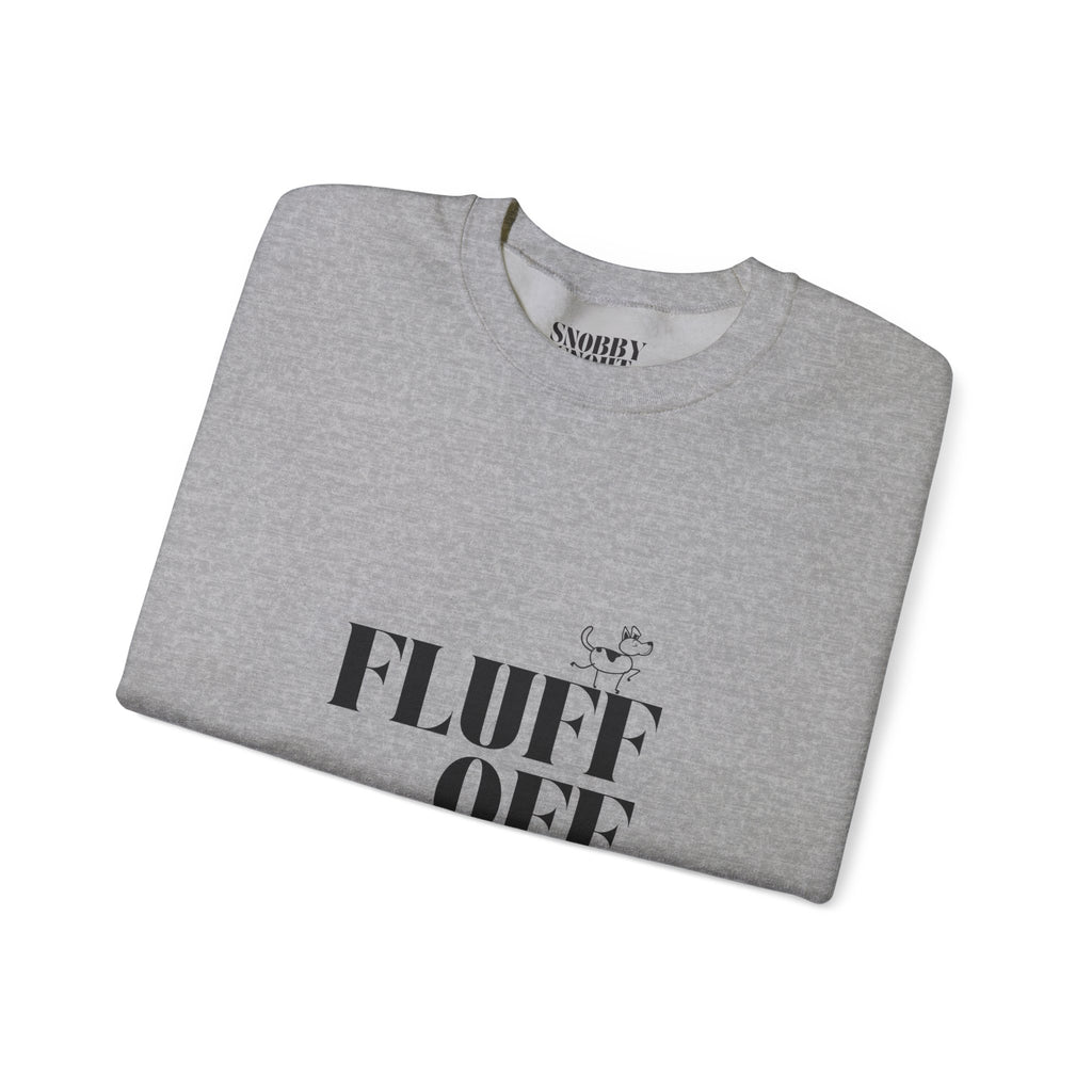 "Fluff Off" Heavy Crewneck Sweatshirt