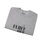 "Fluff Off" Heavy Crewneck Sweatshirt