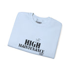 "High Maintenance" Heavy Crewneck Sweatshirt