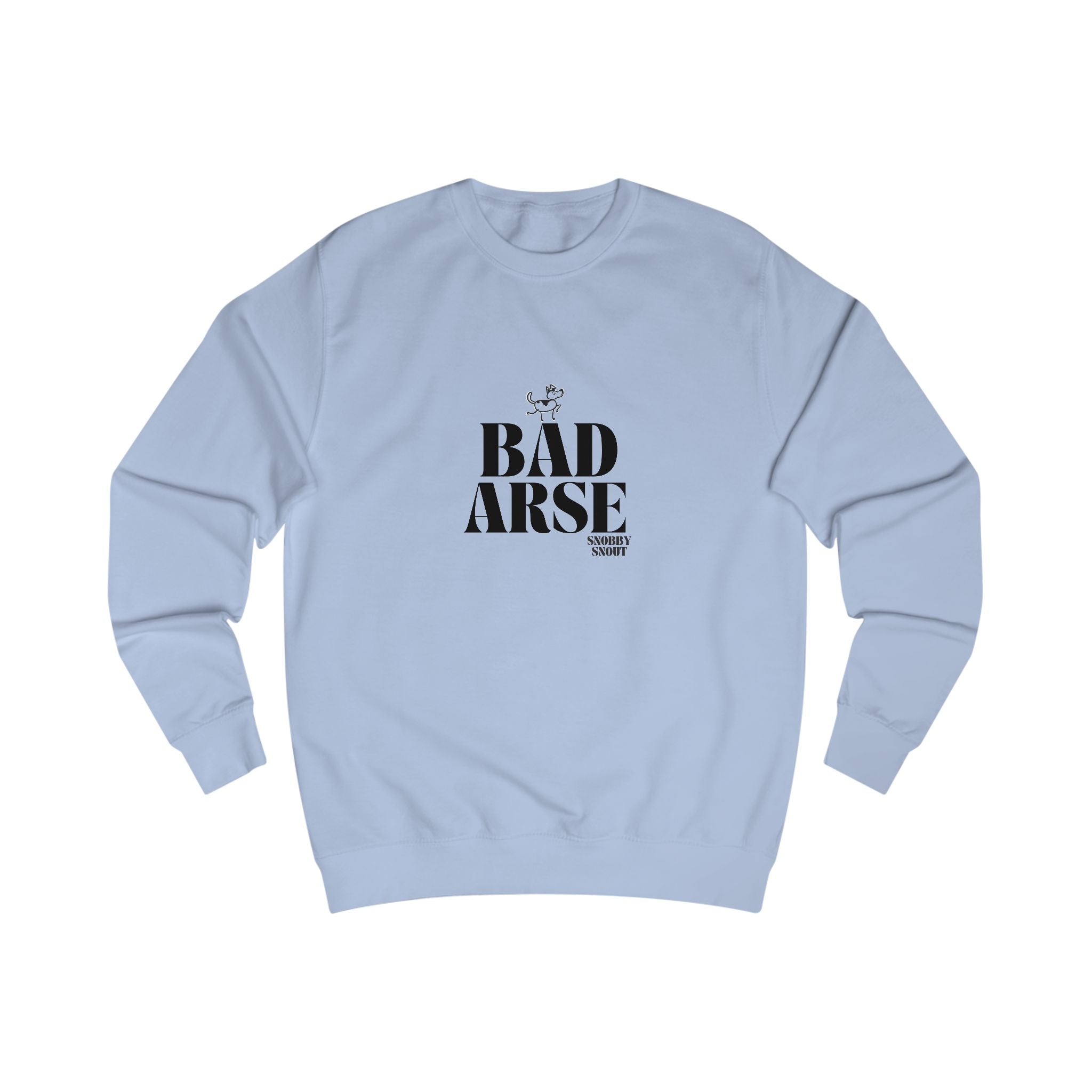 bad arse unisex sweatshirt