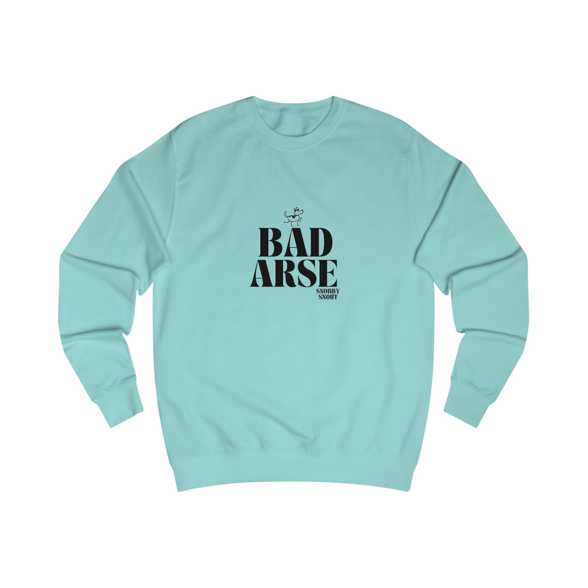 bad arse unisex sweatshirt
