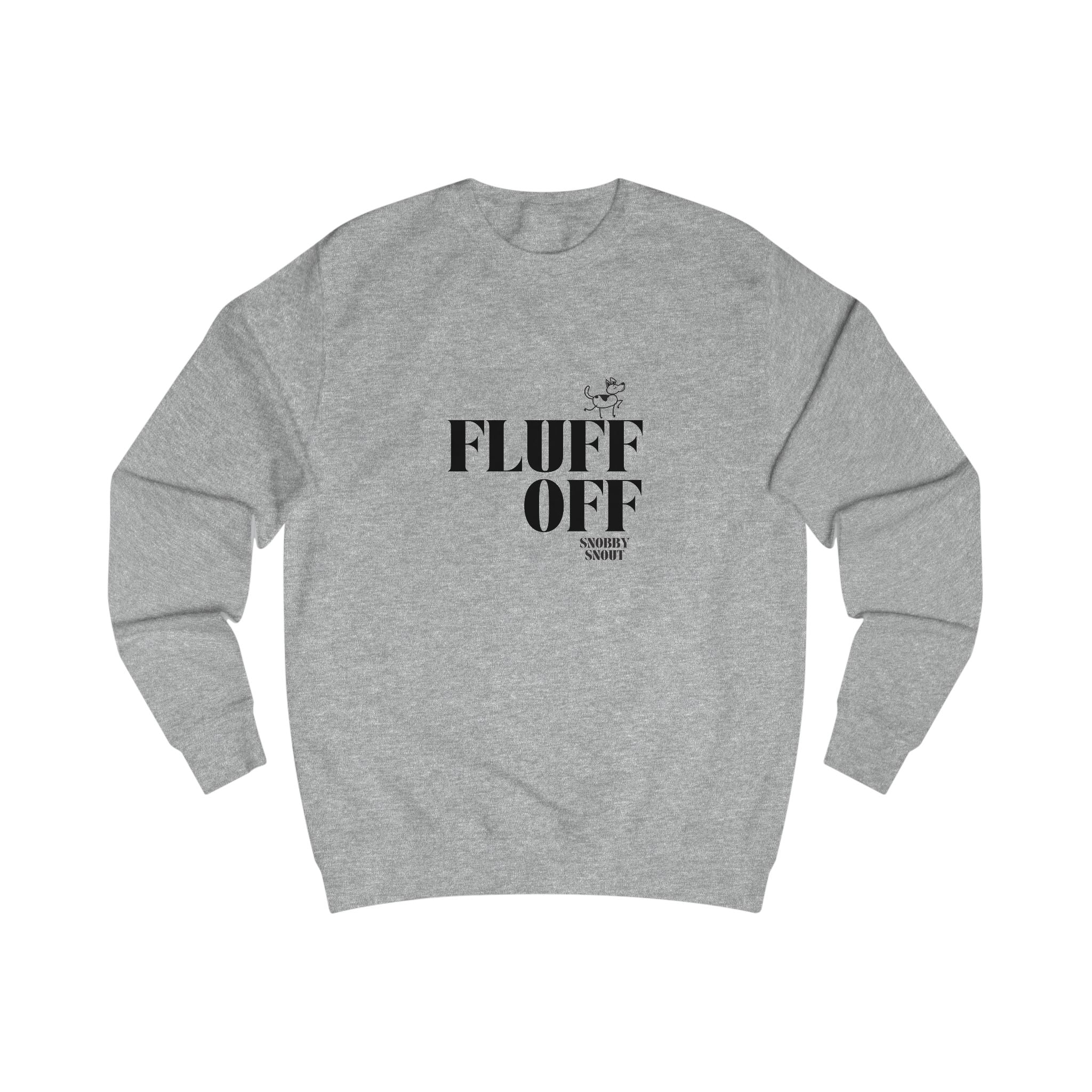 fluff off unisex sweatshirt