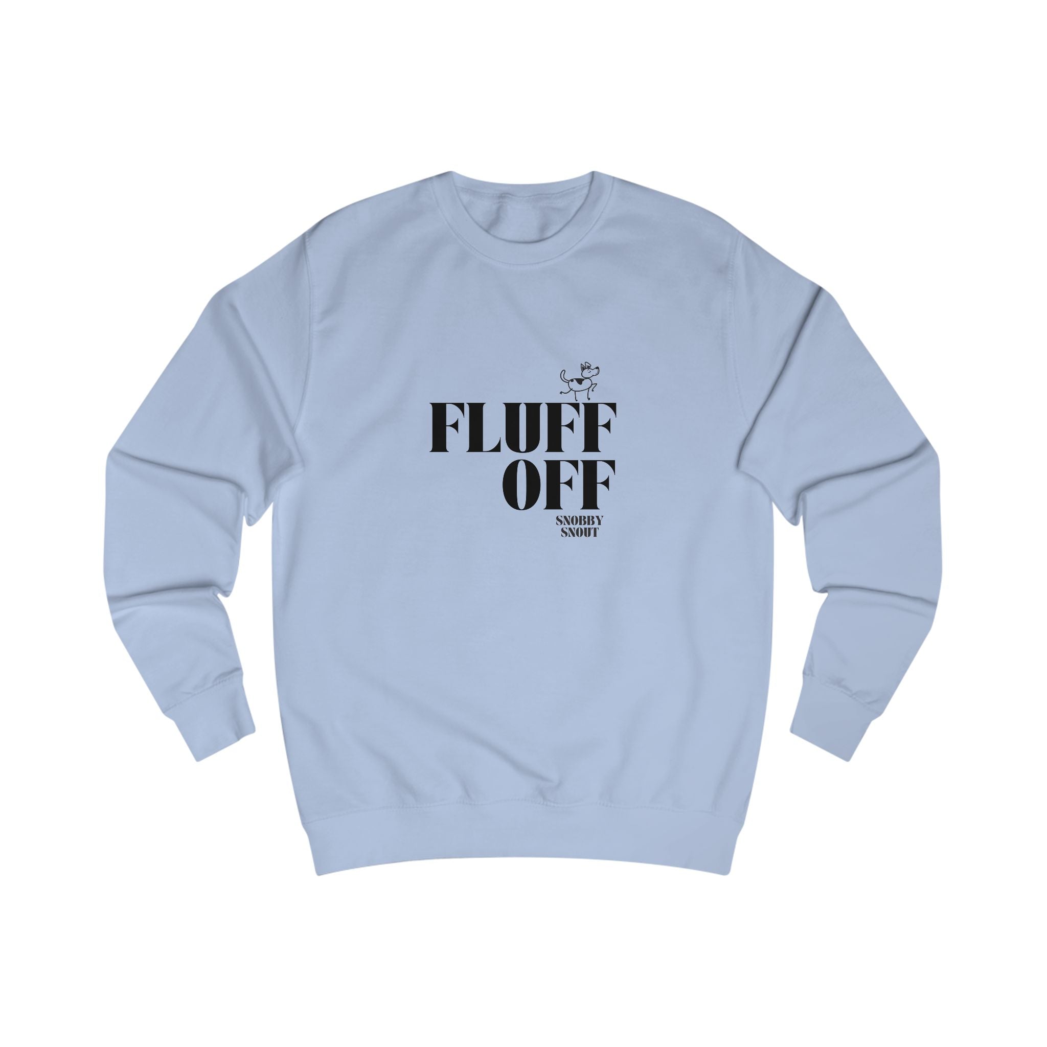 fluff off unisex sweatshirt