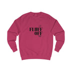 fluff off unisex sweatshirt