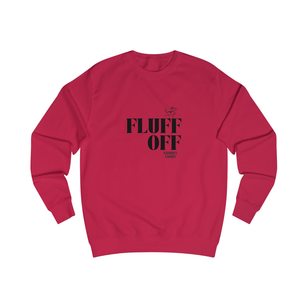 fluff off unisex sweatshirt