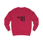 fluff off unisex sweatshirt