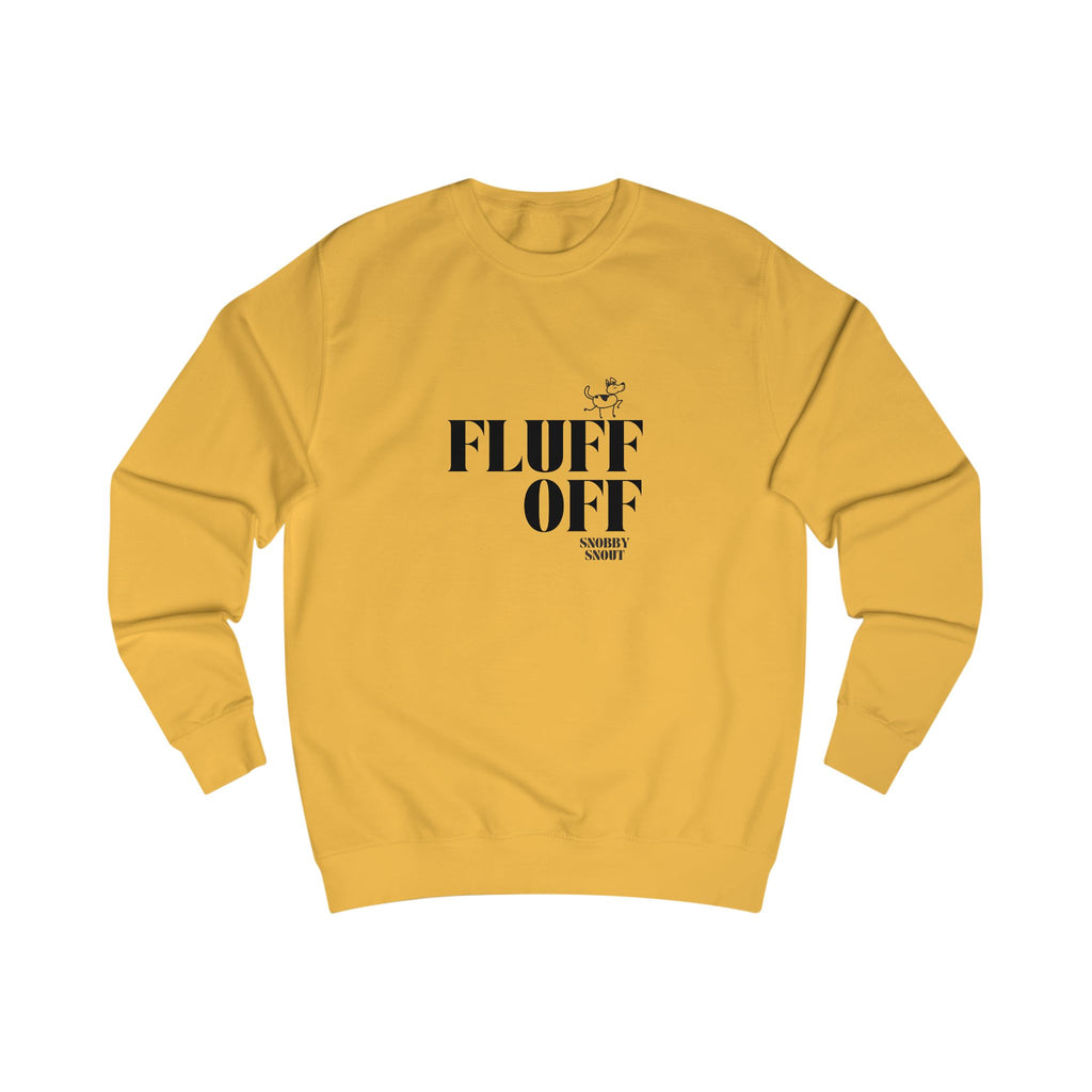 fluff off unisex sweatshirt