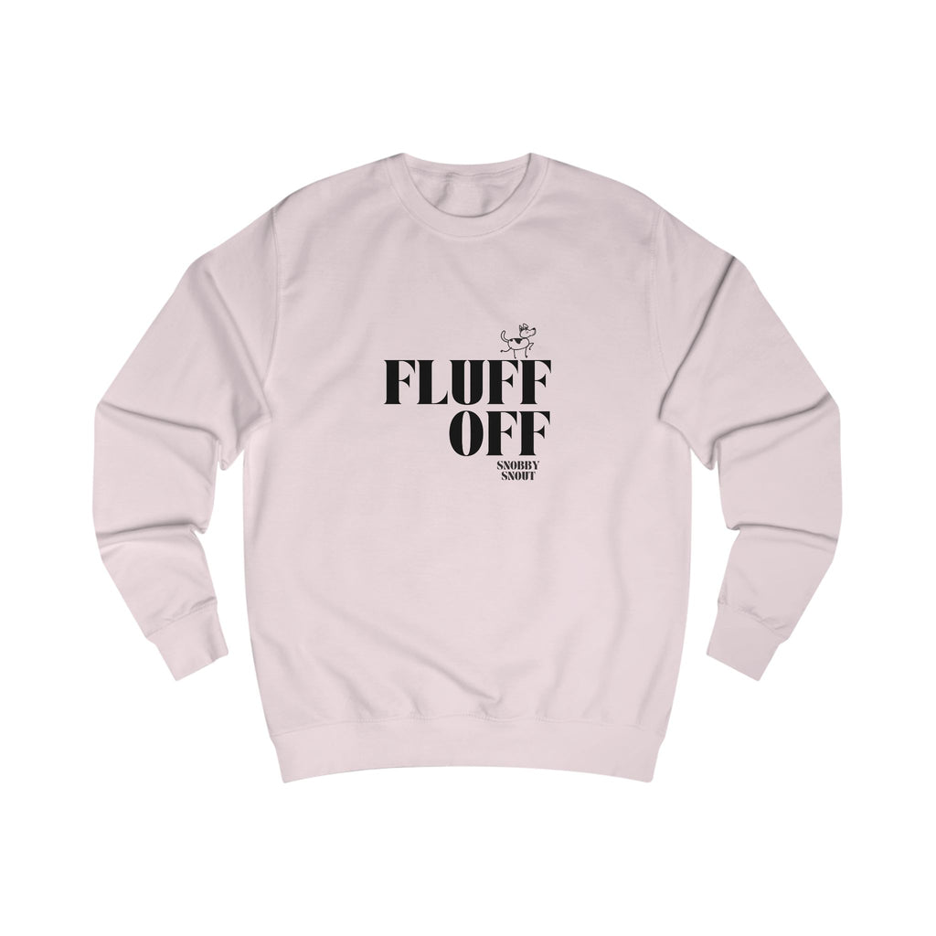fluff off unisex sweatshirt