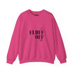 "Fluff Off" Heavy Crewneck Sweatshirt