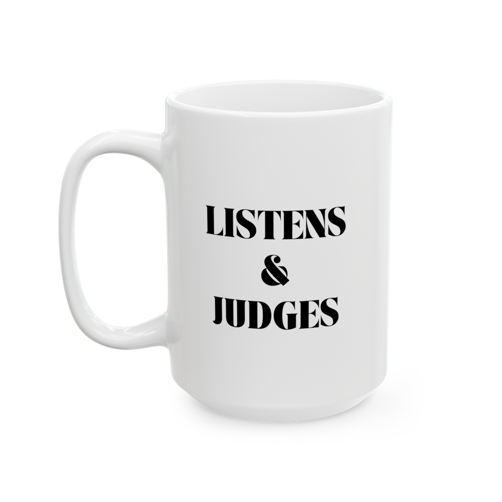 listens & judges classic mug