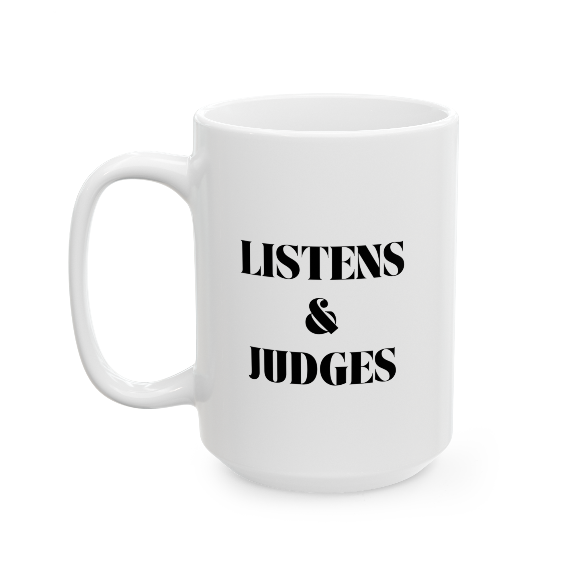 listens & judges classic mug